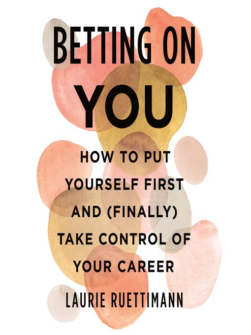 Title details for Betting on You by Laurie Ruettimann - Wait list
